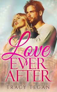 Love Ever After by Tracy Tegan